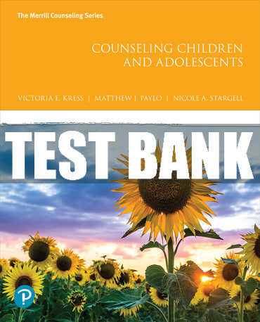 Test Bank Counseling Children and Adolescents 1st Edition