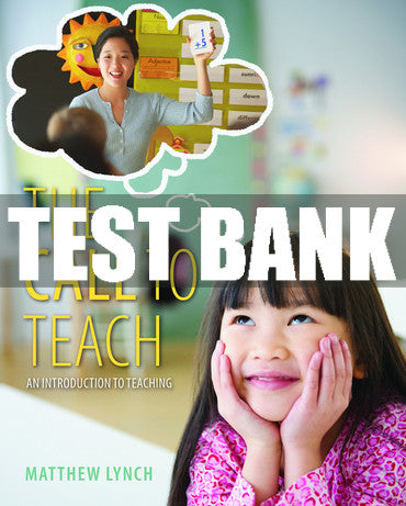 Test Bank Call to Teach, The: An Introduction to Teaching 1st Edition