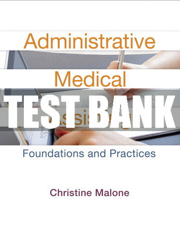 Test Bank Administrative Medical Assisting: Foundations and Practices 2nd Edition
