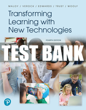 Test Bank Transforming Learning with New Technologies 4th Edition