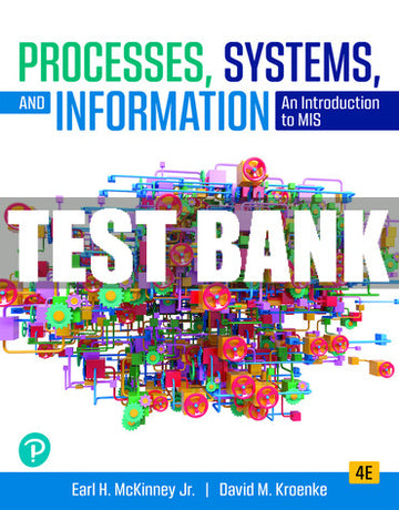 Test Bank Processes, Systems, and Information: An Introduction to MIS 4th Edition