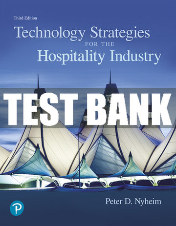 Test Bank Technology Strategies for the Hospitality Industry 3rd Edition