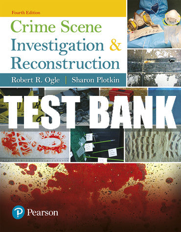 Test Bank Crime Scene Investigation and Reconstruction 4th Edition