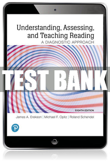 Test Bank Understanding, Assessing, and Teaching Reading: A Diagnostic Approach 8th Edition