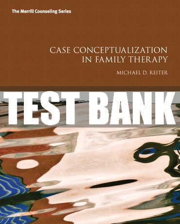 Test Bank Case Conceptualization in Family Therapy 1st Edition