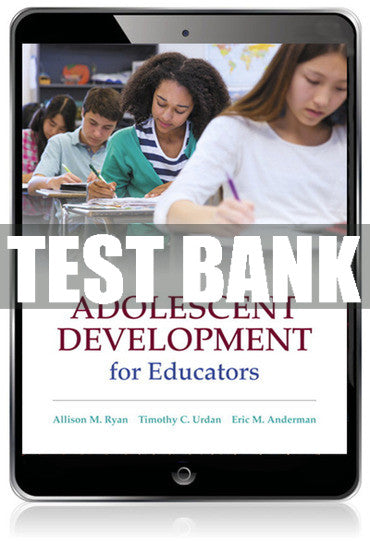 Test Bank Adolescent Development for Educators 1st Edition