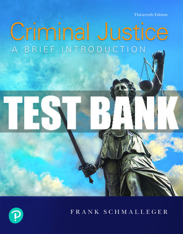 Test Bank Criminal Justice: A Brief Introduction 13th Edition