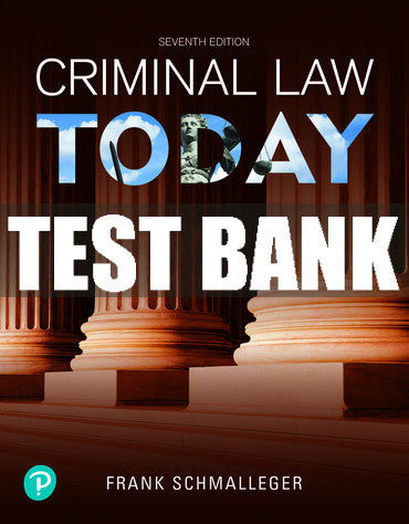 Test Bank Criminal Law Today 7th Edition