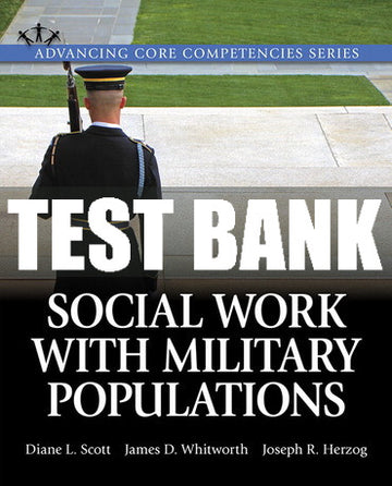 Test Bank Social Work with Military Populations 1st Edition