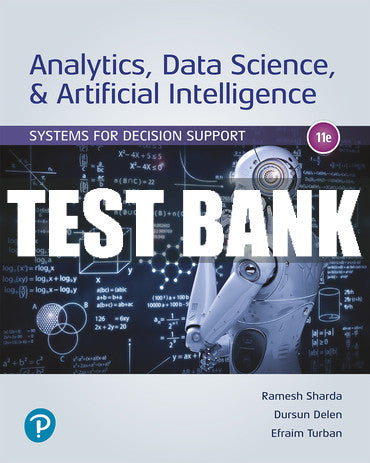 Test Bank Analytics, Data Science, & Artificial Intelligence: Systems for Decision Support 11th Edition