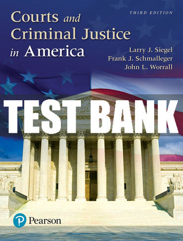 Test Bank Courts and Criminal Justice in America, Updated Edition 3rd Edition
