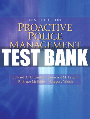 Test Bank Proactive Police Management 9th Edition