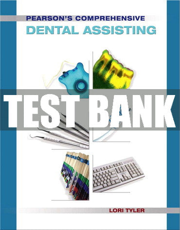 Test Bank Pearson's Comprehensive Dental Assisting 1st Edition
