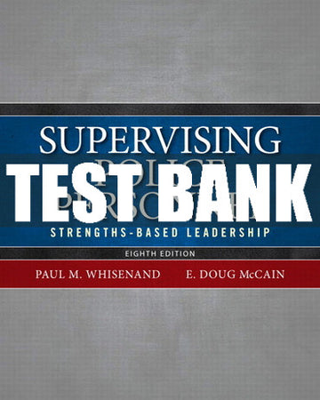 Test Bank Supervising Police Personnel: Strengths-Based Leadership 8th Edition