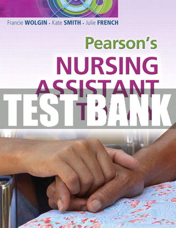 Test Bank Pearson's Nursing Assistant Today 1st Edition