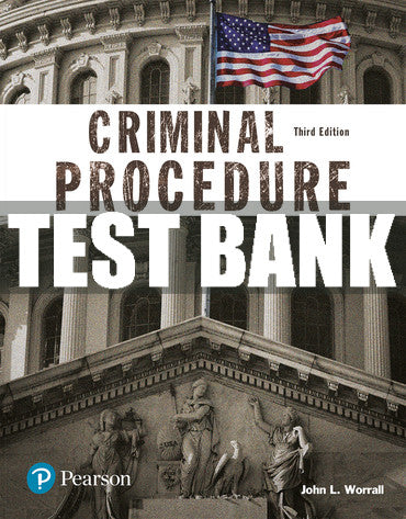 Test Bank Criminal Procedure (Justice Series) 3rd Edition