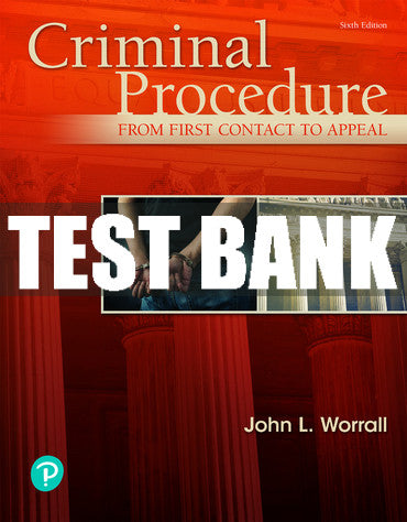 Test Bank Criminal Procedure: From First Contact to Appeal 6th Edition