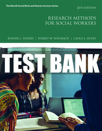 Test Bank Research Methods for Social Workers 8th Edition