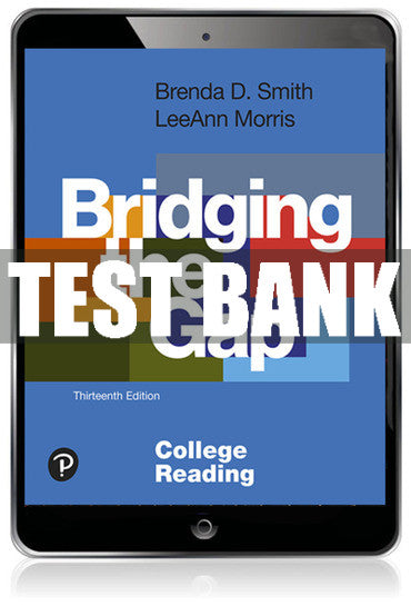 Test Bank Bridging the Gap: College Reading 13th Edition
