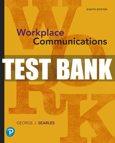 Test Bank Workplace Communications: The Basics 8th Edition