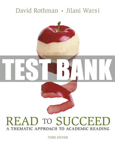 Test Bank Read to Succeed: A Thematic Approach to Academic Reading 3rd Edition