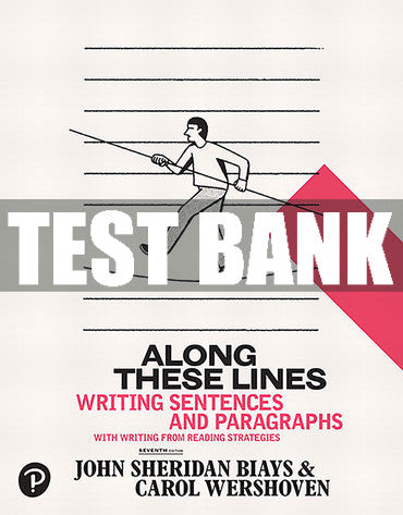 Test Bank Along These Lines: Writing Sentences and Paragraphs 7th Edition