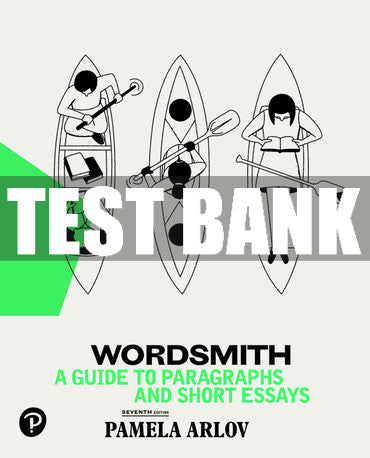 Test Bank Wordsmith: A Guide to Paragraphs & Short Essays 7th Edition