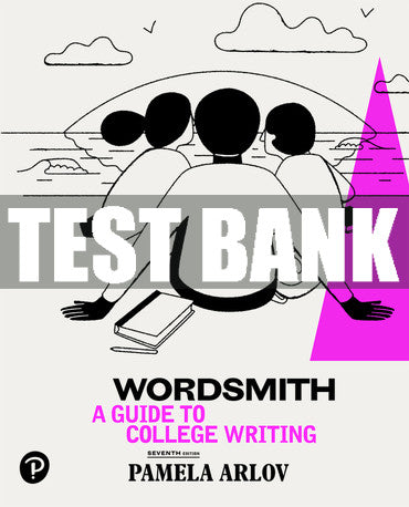 Test Bank Wordsmith: A Guide to College Writing 7th Edition