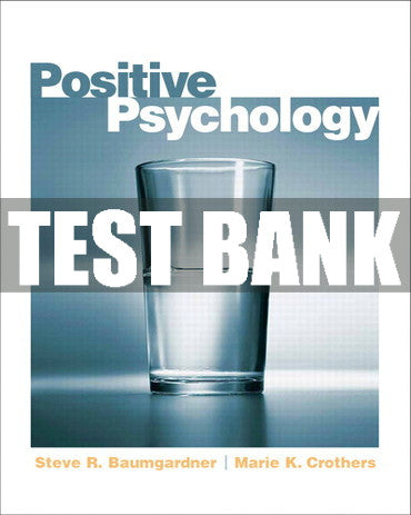Test Bank Positive Psychology 1st Edition