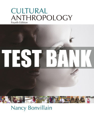 Test Bank Cultural Anthropology 4th Edition