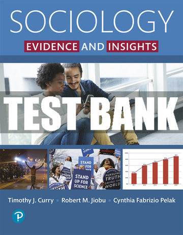 Test Bank Sociology: Evidence and Insights 1st Edition