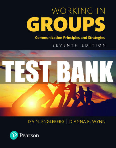 Test Bank Working in Groups: Communication Principles and Strategies 7th Edition