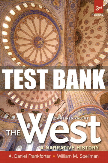 Test Bank West, The: A Narrative History, Combined Volume 3rd Edition