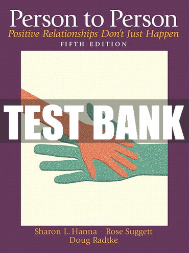 Test Bank Person to Person: Positive Relationships Don't Just Happen 5th Edition