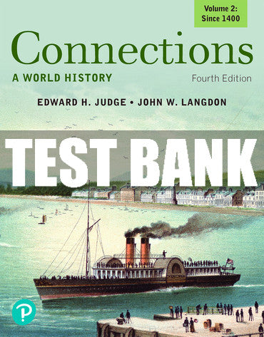 Test Bank Connections: A World History, Volume 2 4th Edition