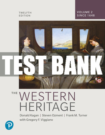 Test Bank Western Heritage, The, Volume 2 12th Edition