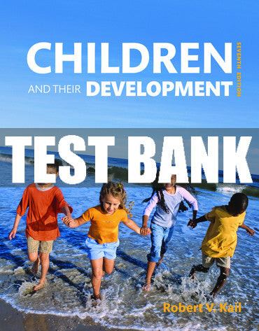 Test Bank Children and Their Development 7th Edition