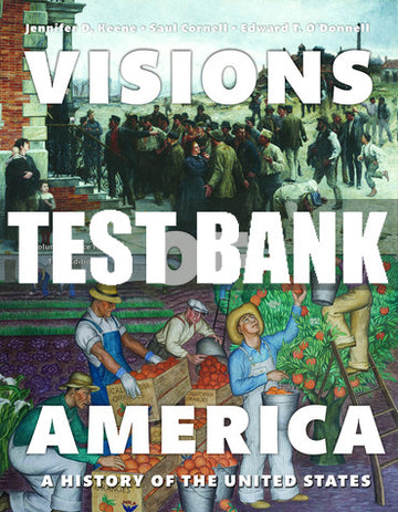 Test Bank Visions of America: A History of the United States, Volume 2 3rd Edition