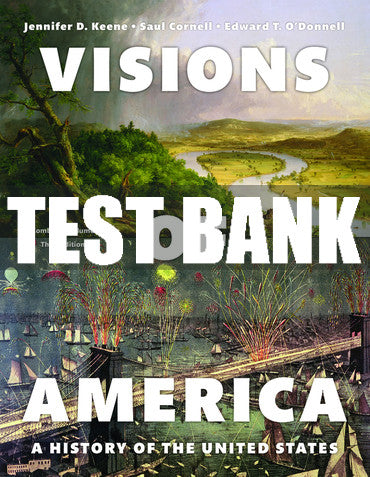 Test Bank Visions of America: A History of the United States, Combined Volume 3rd Edition
