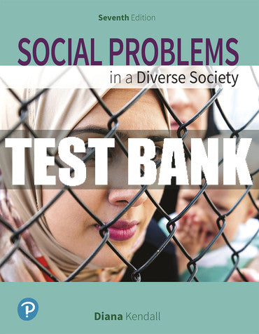 Test Bank Social Problems in a Diverse Society 7th Edition