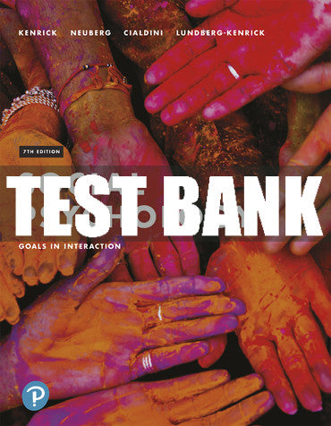 Test Bank Social Psychology: Goals in Interaction 7th Edition