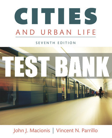 Test Bank Cities and Urban Life 7th Edition