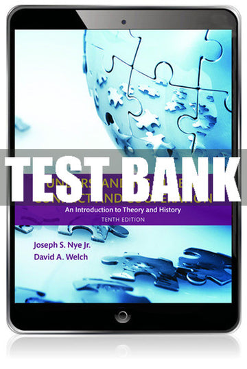 Test Bank Understanding Global Conflict and Cooperation: An Introduction to Theory and History 10th Edition