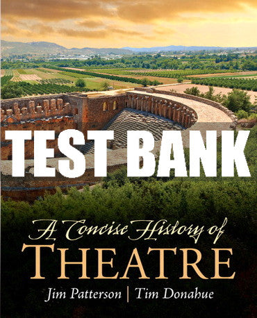 Test Bank Concise History of Theatre, A 1st Edition