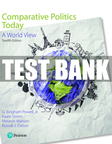 Test Bank Comparative Politics Today: A World View 12th Edition