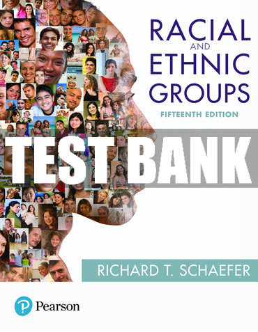 Test Bank Racial and Ethnic Groups 15th Edition