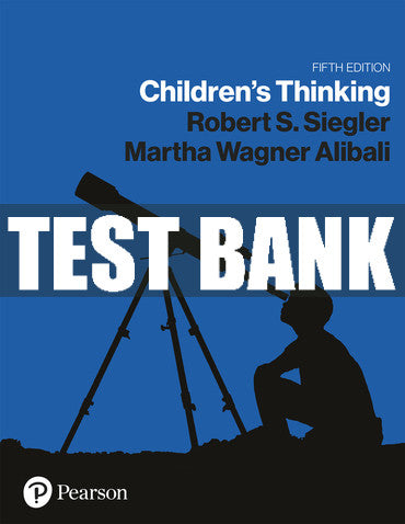 Test Bank Children's Thinking, The 5th Edition