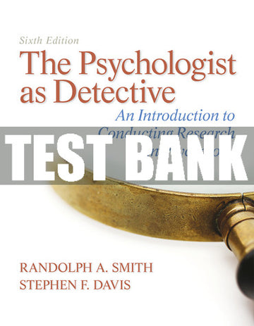 Test Bank Psychologist as Detective, The: An Introduction to Conducting Research in Psychology, Updated Edition 6th Edition