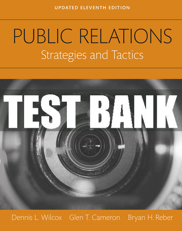 Test Bank Public Relations: Strategies and Tactics 11th Edition
