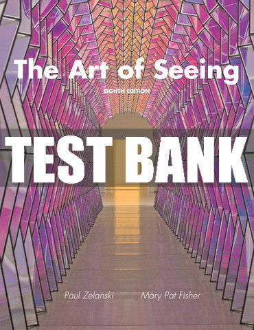 Test Bank Art of Seeing, The 8th Edition